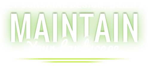 Sunshine Lawn & Landscape | Let us Design, Build, and Maintain Your Landscape